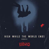 KROWNS - High While the World Ends (Acoustic)
