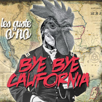 Bye Bye California - Les Guste o No
