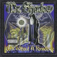 Mr. Shadow - Born Without a Konscience (Explicit)