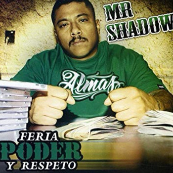 Mr. Shadow - Feria, Poder Y Respeto (Explicit)