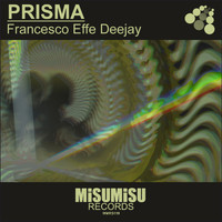 Francesco Effe DeeJay - Prisma