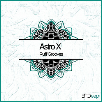 Astro X - Ruff Grooves