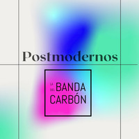 La banda del carbón - Postmodernos