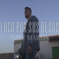 Tony Martin - Loco por Sus Besos