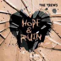 The Trews - Hope & Ruin