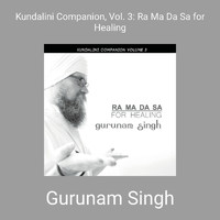 Gurunam Singh - Kundalini Companion, Vol. 3: Ra Ma Da Sa for Healing