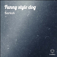 Karteek - Funny style dog