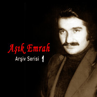 Aşık Emrah - Arşiv Serisi (1)