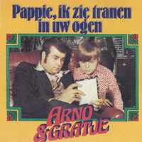 Arno & Gratje - Pappie, Ik Zie Tranen In Uw Ogen (Remastered)