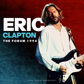 Eric Clapton - The Forum 1994 (live)