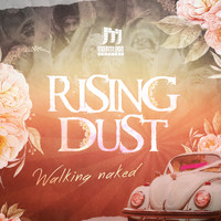 Rising Dust - Walking Naked