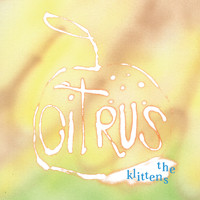 The Klittens - Citrus (Explicit)