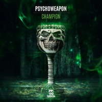 Psychoweapon - Champion (Explicit)