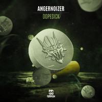 Angernoizer - Dopesick (Explicit)
