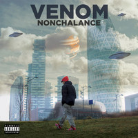 Venom - NONCHALANCE (Explicit)