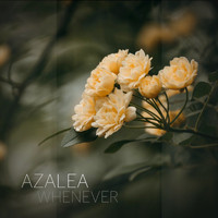 Azalea - Whenever