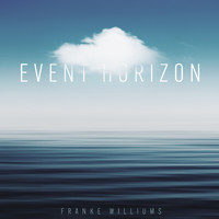 Franke Williums - Event Horizon