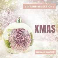 Dinah Shore - Vintage Selection: Xmas (2021 Remastered) (2021 Remastered)