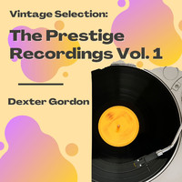 Dexter Gordon - Vintage Selection: The Prestige Recordings, Vol. 1 (2021 Remastered) (2021 Remastered)