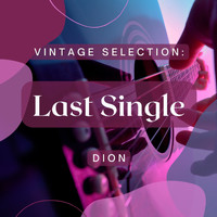 Dion - Vintage Selection: Last Single (2021 Remastered) (2021 Remastered)