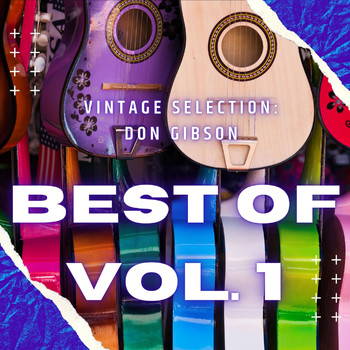 Don Gibson - Vintage Selection: Best Of, Vol. 1 (2021 Remastered) (2021 Remastered)