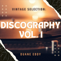 Duane Eddy - Vintage Selection: Discography, Vol. 1 (2021 Remastered) (2021 Remastered)