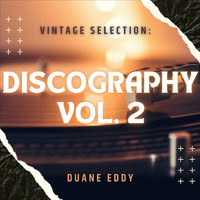 Duane Eddy - Vintage Selection: Discography, Vol. 2 (2021 Remastered)