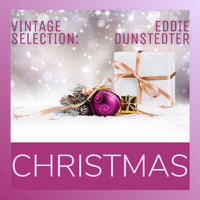 Eddie Dunstedter - Vintage Selection: Christmas (2021 Remastered) (2021 Remastered)