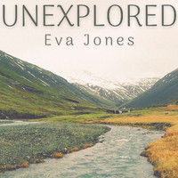 Eva Jones - Unexplored