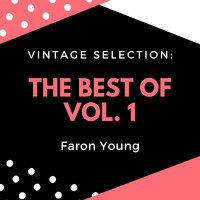 Faron Young - Vintage Selection: Best Of, Vol. 1 (2021 Remastered) (2021 Remastered Version)