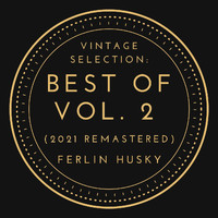 Ferlin Husky - Vintage Selection: Best Of (2021 Remastered), Vol. 2 (2021 Remastered Version)
