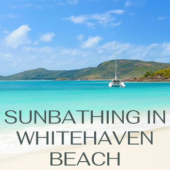 Various Artists - Sunbathing in Whitehaven Beach