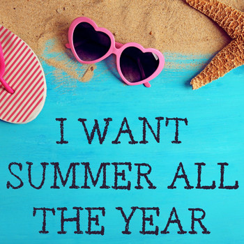 Various Artists - I Want Summer All the Year