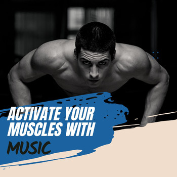 Various Artists - Activate Your Muscles with Music