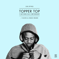 Sir Spyro - Topper Top (Kahn & Neek Remix)