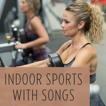 Various Artists - Indoor Sports with Songs