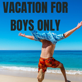 Various Artists - Vacation for Boys Only