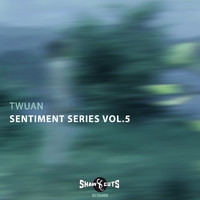 twuan - Sentiment Series Vol.5