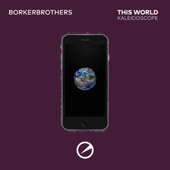 BorkerBrothers - This World / Kaleidoscope