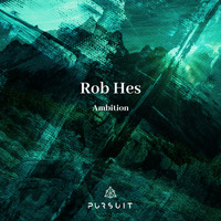 Rob Hes - Ambition