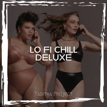 Tabitha Project - Lo Fi Chill Deluxe (Sync Movie Mix)