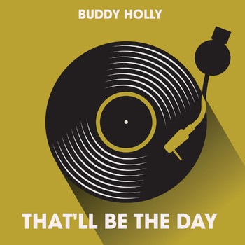 Buddy Holly - That'll Be the Day