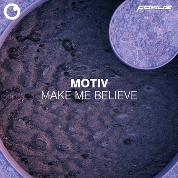 Motiv - Make Me Believe