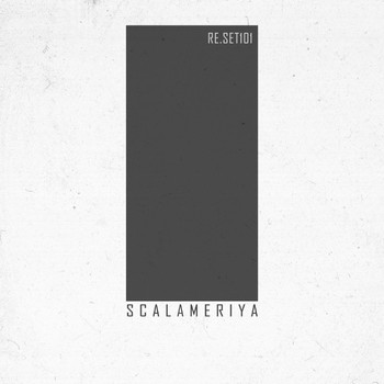 Scalameriya - Re.Set101 EP