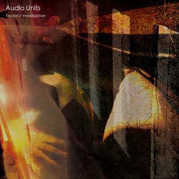 Audio Units - Tectonic Investigation