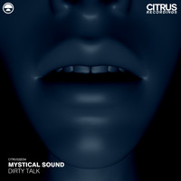 Mystical Sound - Dirty Talk