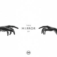 Trex - Mirror EP
