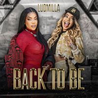 Ludmilla - Back to Be (Explicit)