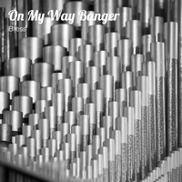 Bless - On My Way Banger 2