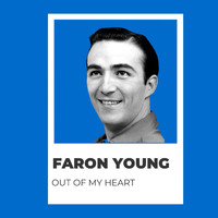 Faron Young - Out of My Heart - Faron Young